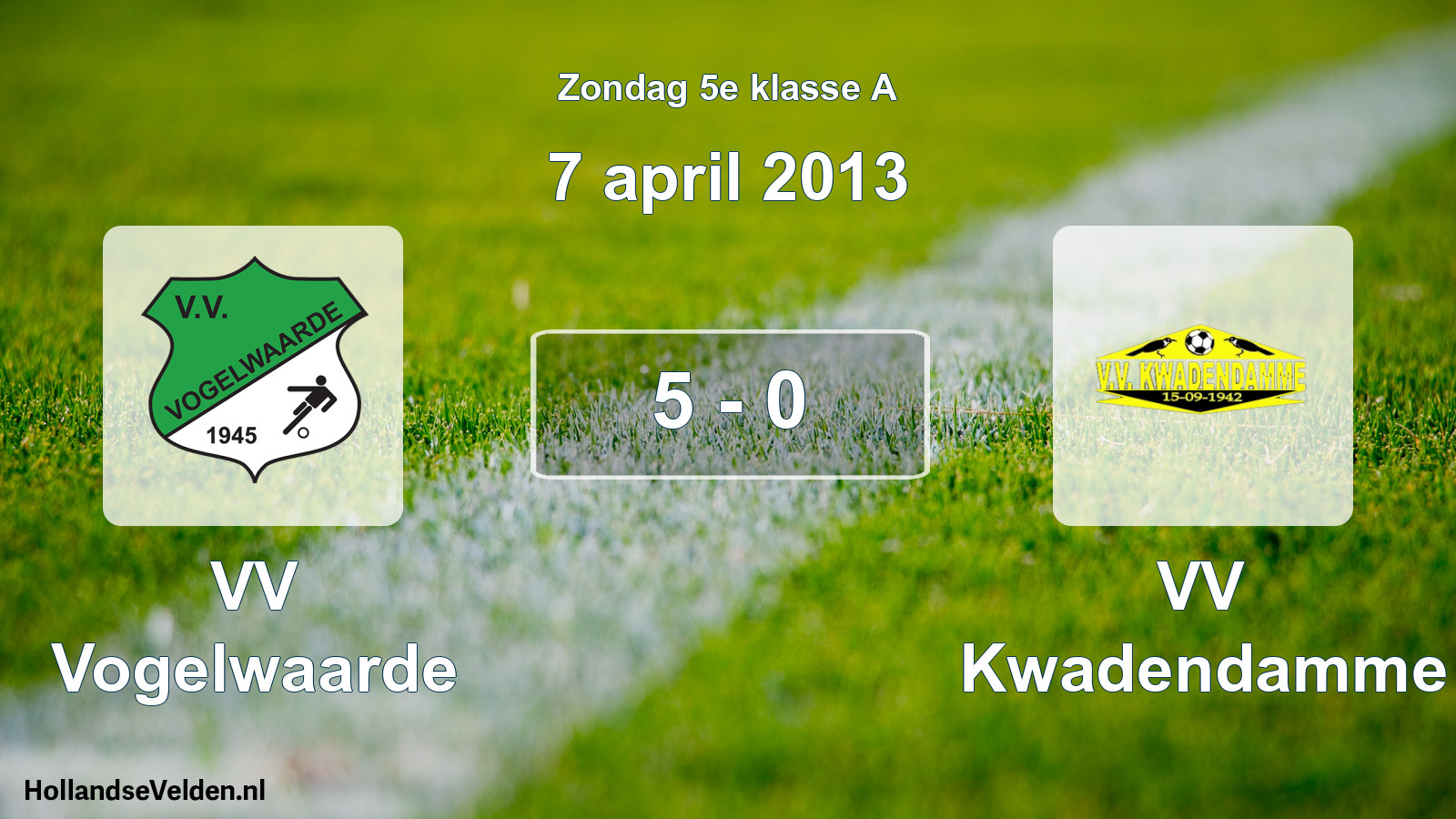 Total number of matches played: VV Vogelwaarde - VV Kwadendamme 5 - 0 (7 April 2013)