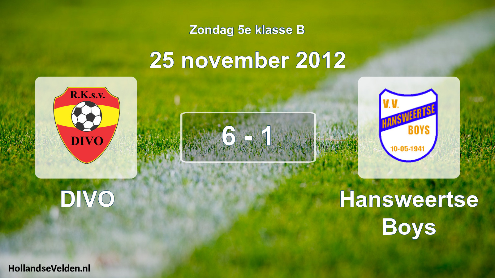 Total number of matches played: DIVO - Hansweertse Boys 6 - 1 (25 November 2012)