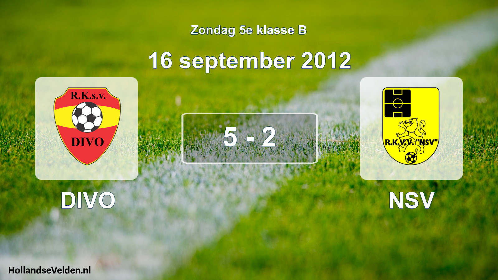 Total number of matches played: DIVO - NSV 5 - 2 (16 September 2012)