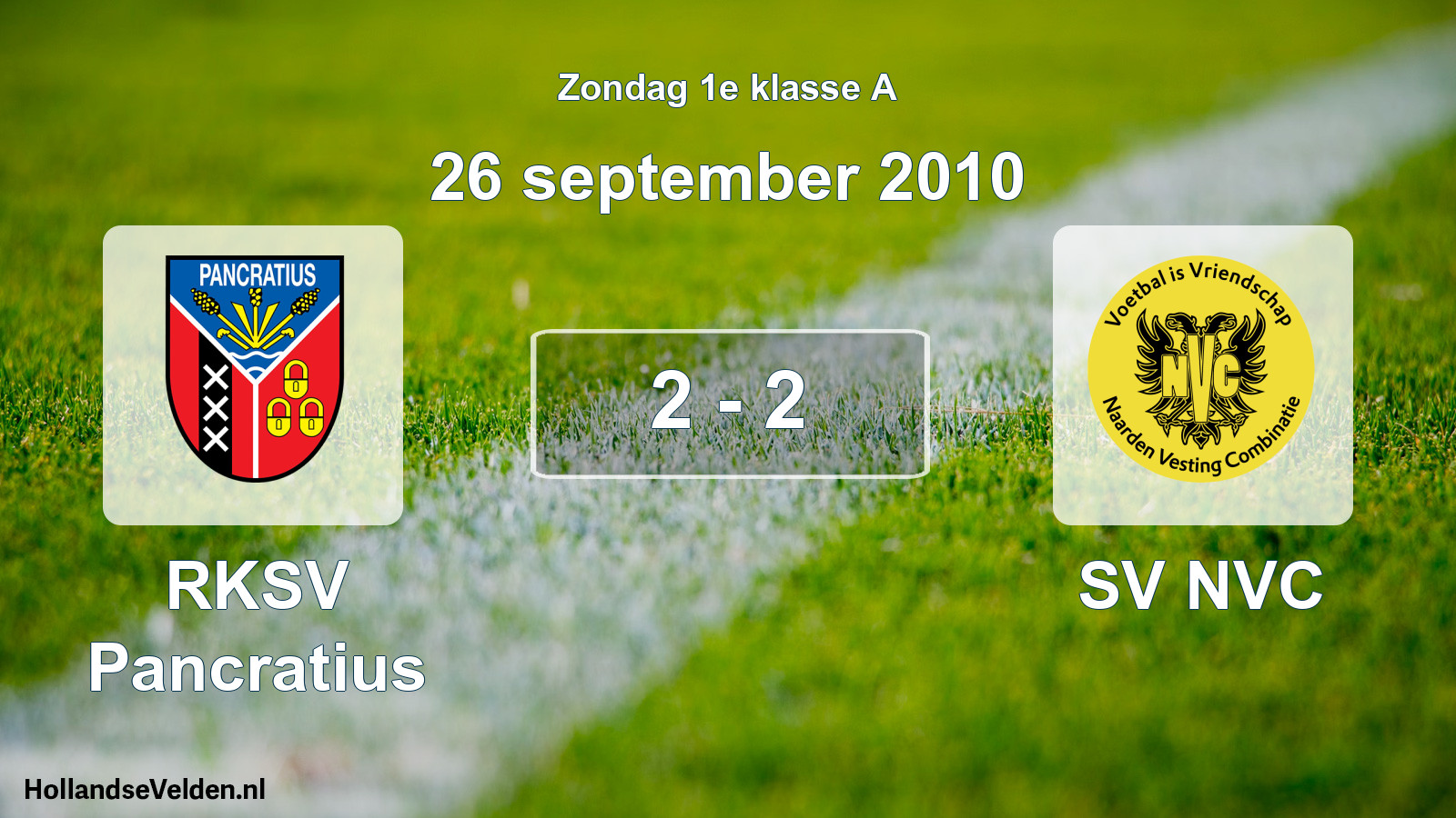 Total number of matches played: RKSV Pancratius - SV NVC 2 - 2 (26 September 2010)