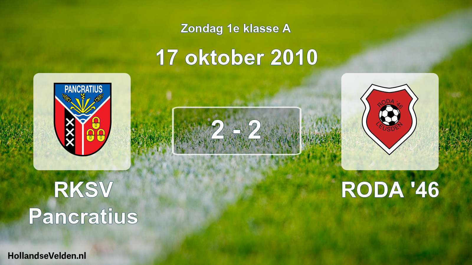 Total number of matches played: RKSV Pancratius - RODA '46 2 - 2 (17 October 2010)