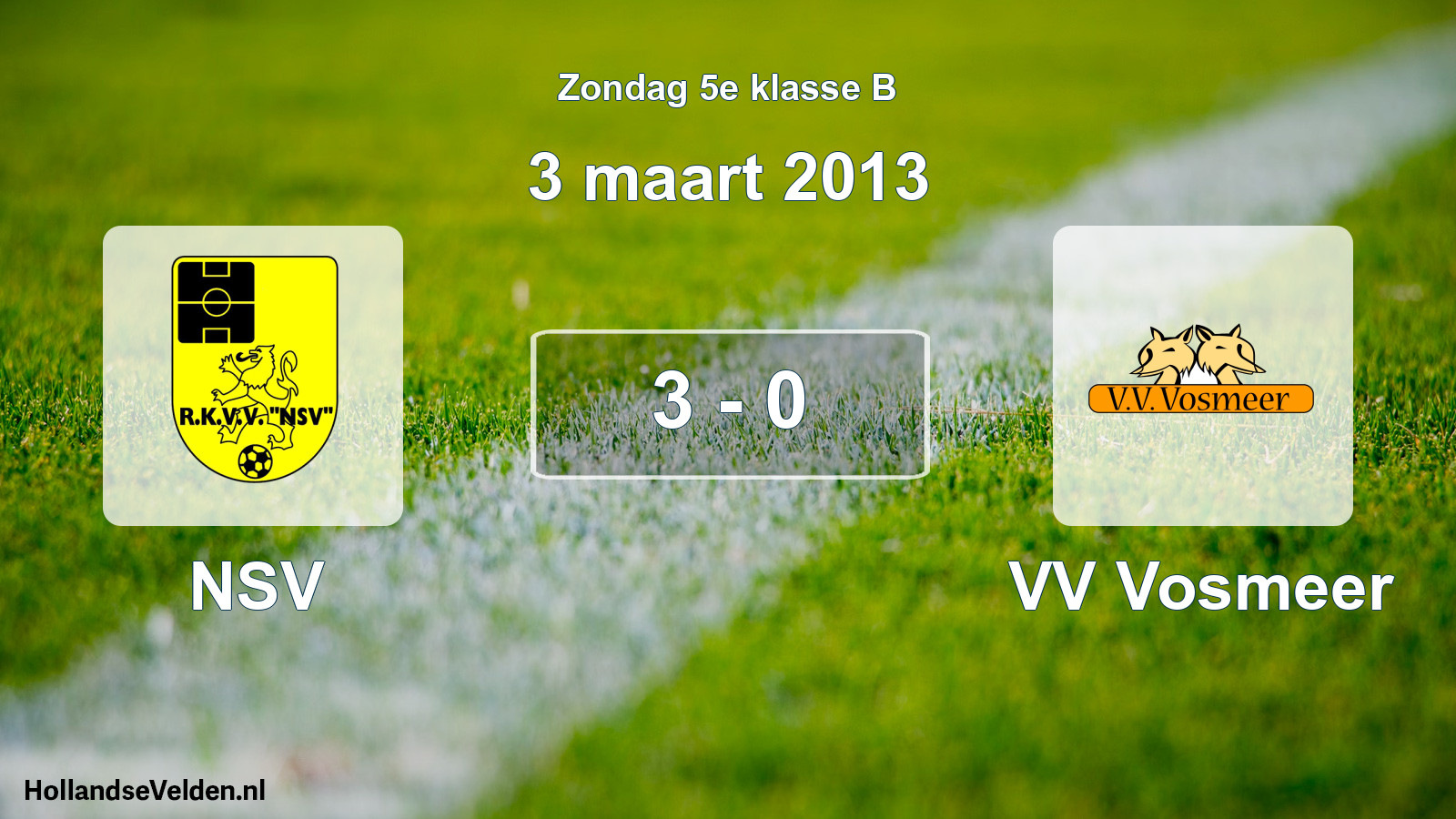 Total number of matches played: NSV - VV Vosmeer 3 - 0 (3 March 2013)