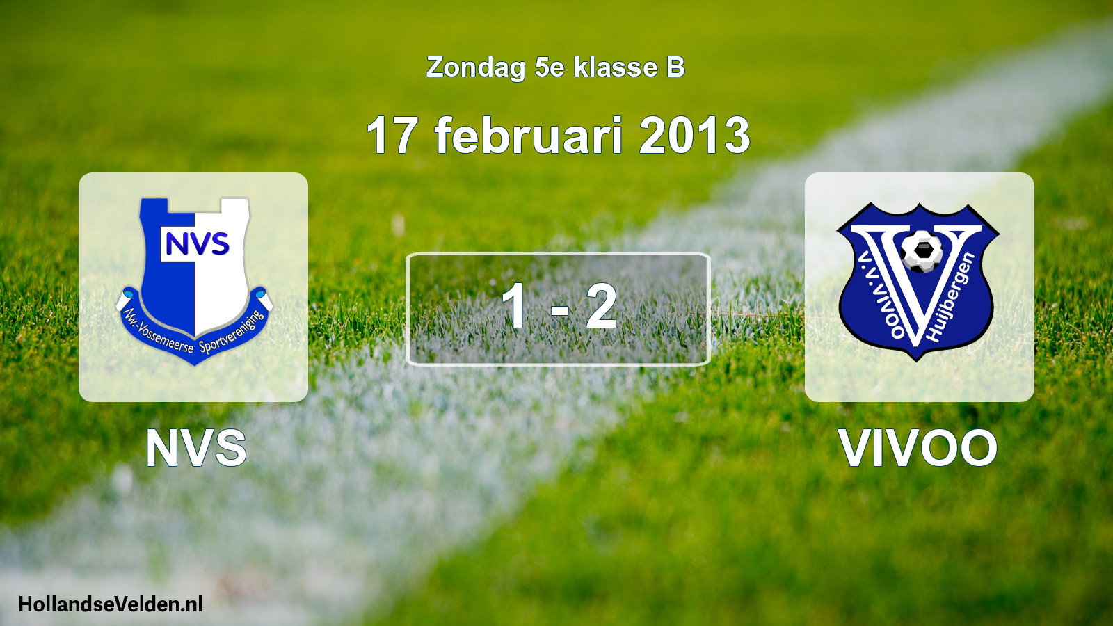 Total number of matches played: NVS - VIVOO 1 - 2 (17 February 2013)