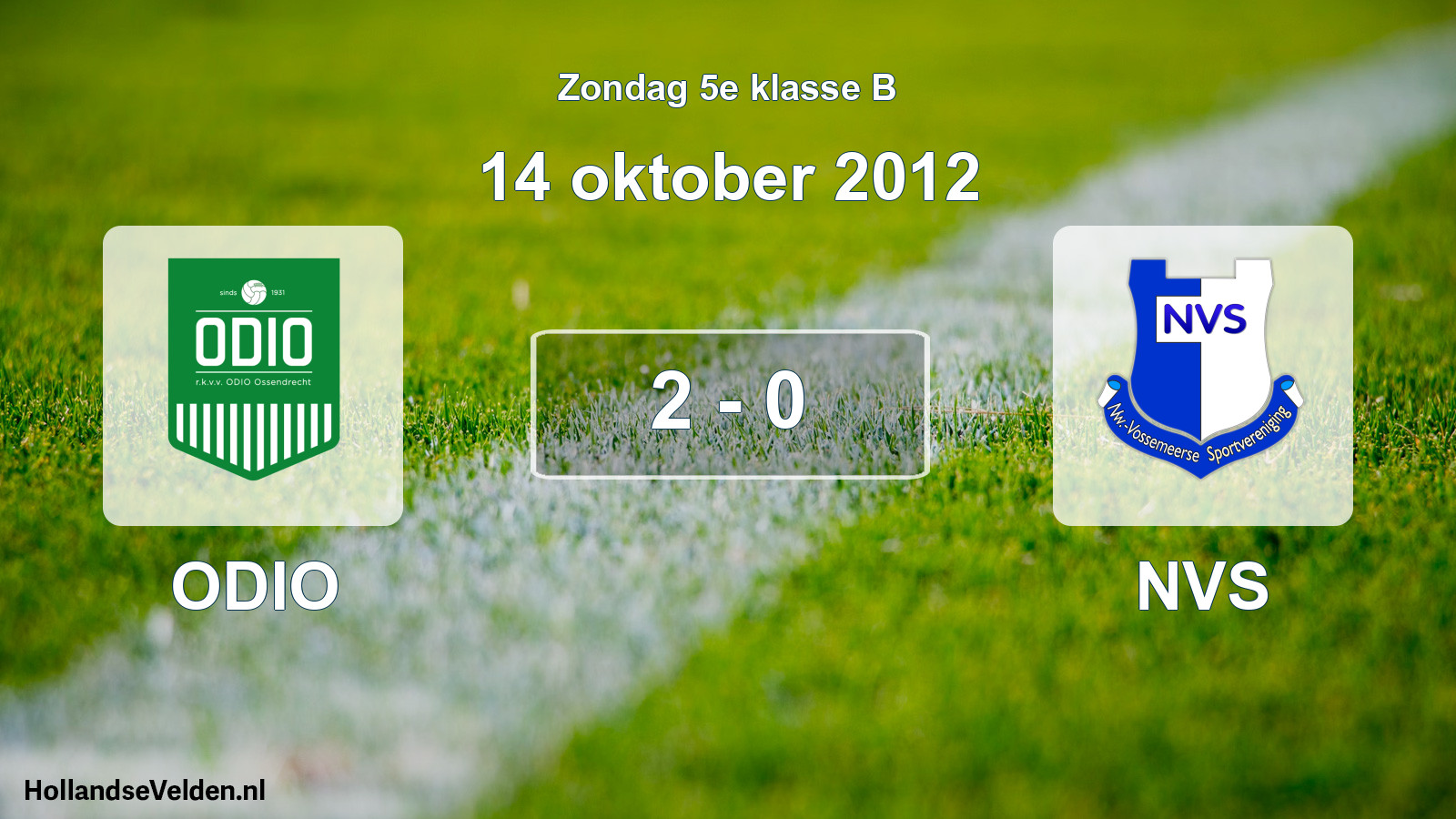 Total number of matches played: ODIO - NVS 2 - 0 (14 October 2012)
