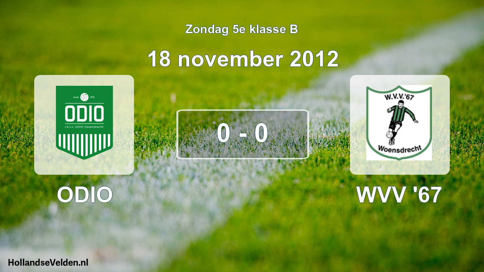 Total number of matches played: ODIO - WVV '67 0 - 0 (18 November 2012)
