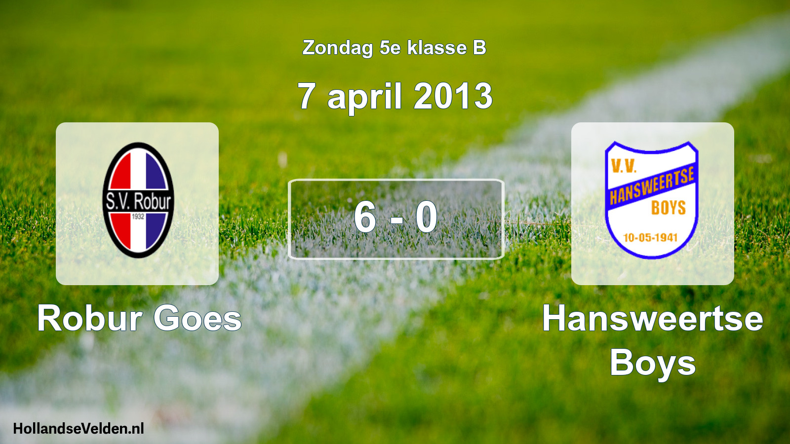 Total number of matches played: Robur Goes - Hansweertse Boys 6 - 0 (7 April 2013)