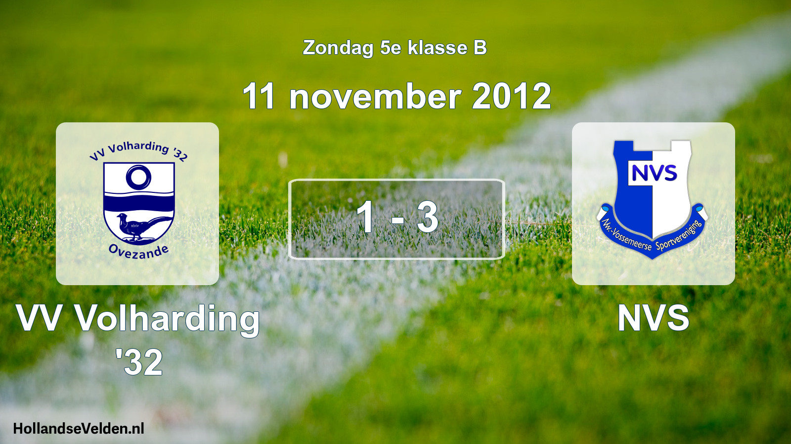 Total number of matches played: VV Volharding '32 - NVS 1 - 3 (11 November 2012)