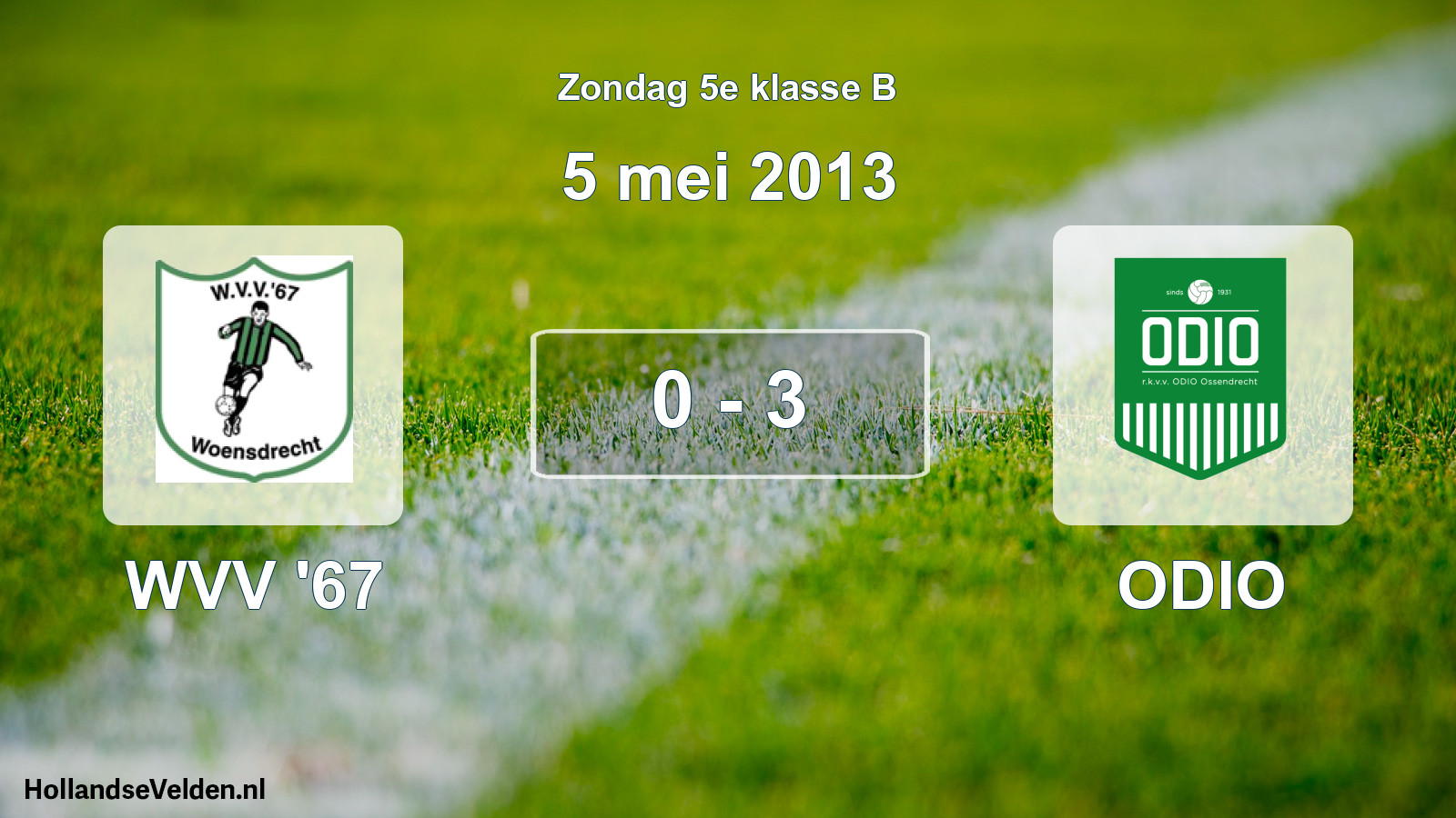 Total number of matches played: WVV '67 - ODIO 0 - 3 (5 May 2013)