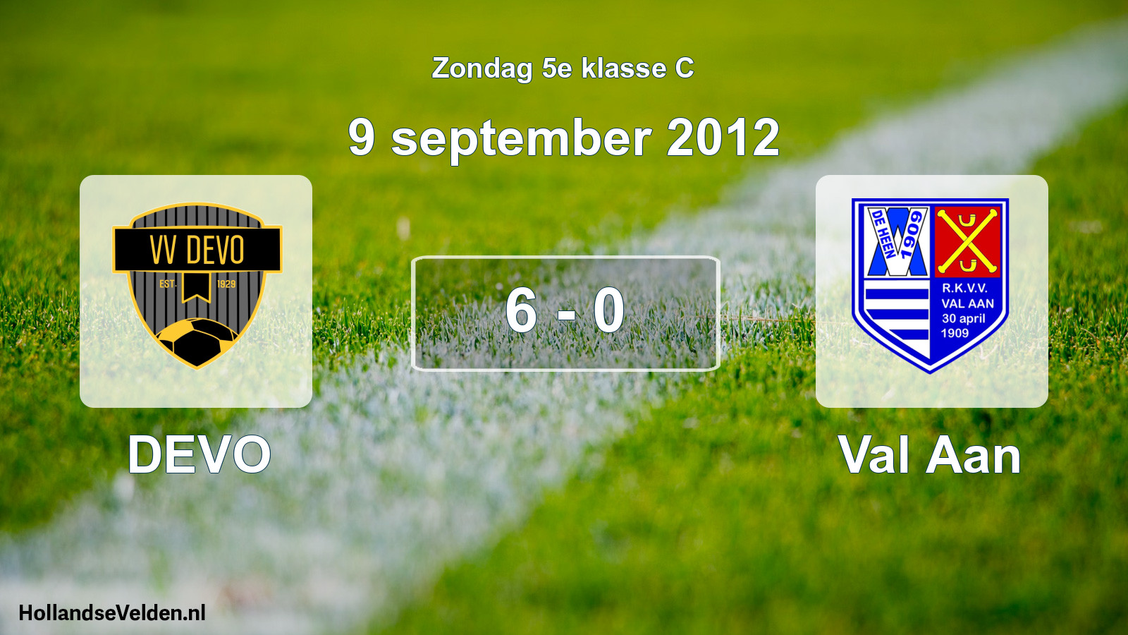 Total number of matches played: DEVO - Val Aan 6 - 0 (9 September 2012)