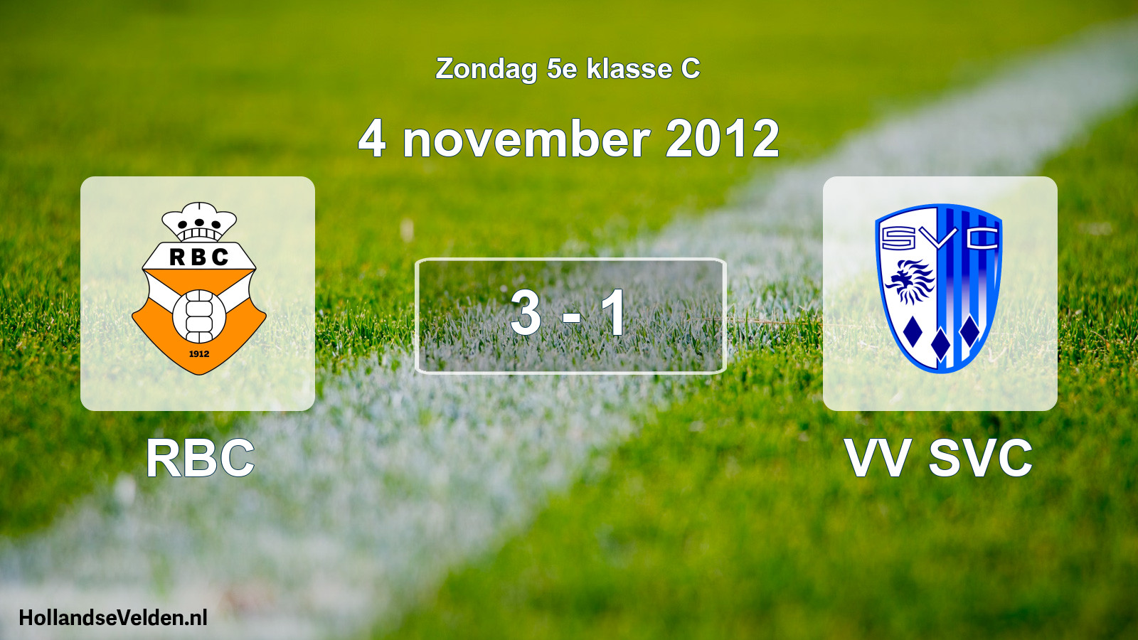 Total number of matches played: RBC - VV SVC 3 - 1 (4 November 2012)