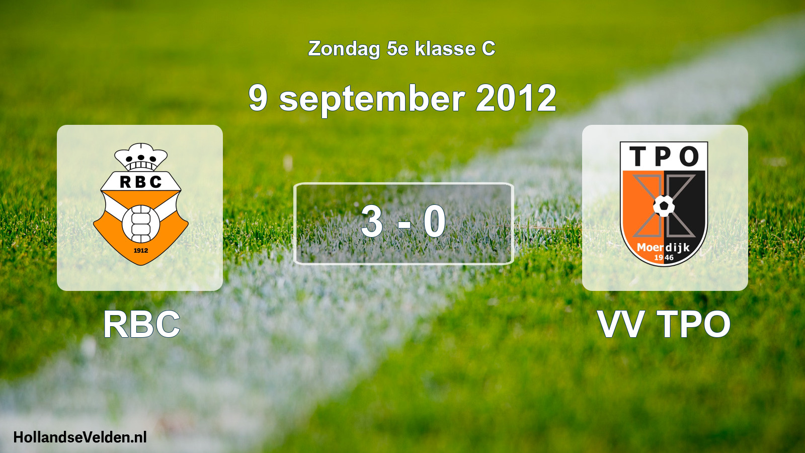 Total number of matches played: RBC - VV TPO 3 - 0 (9 September 2012)