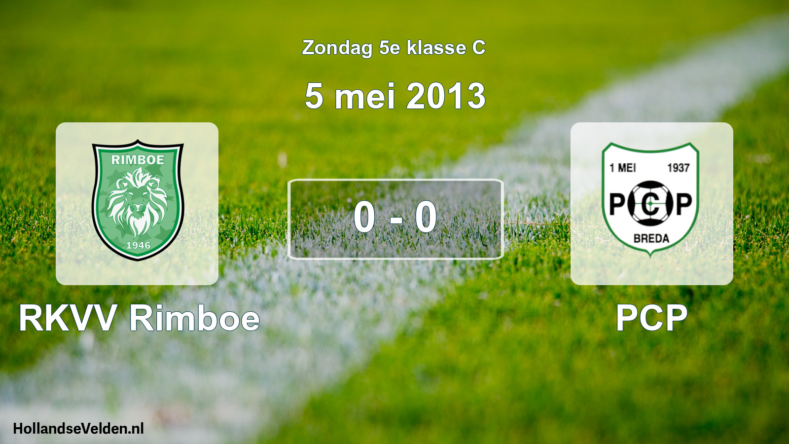 Total number of matches played: RKVV Rimboe - PCP 0 - 0 (5 May 2013)
