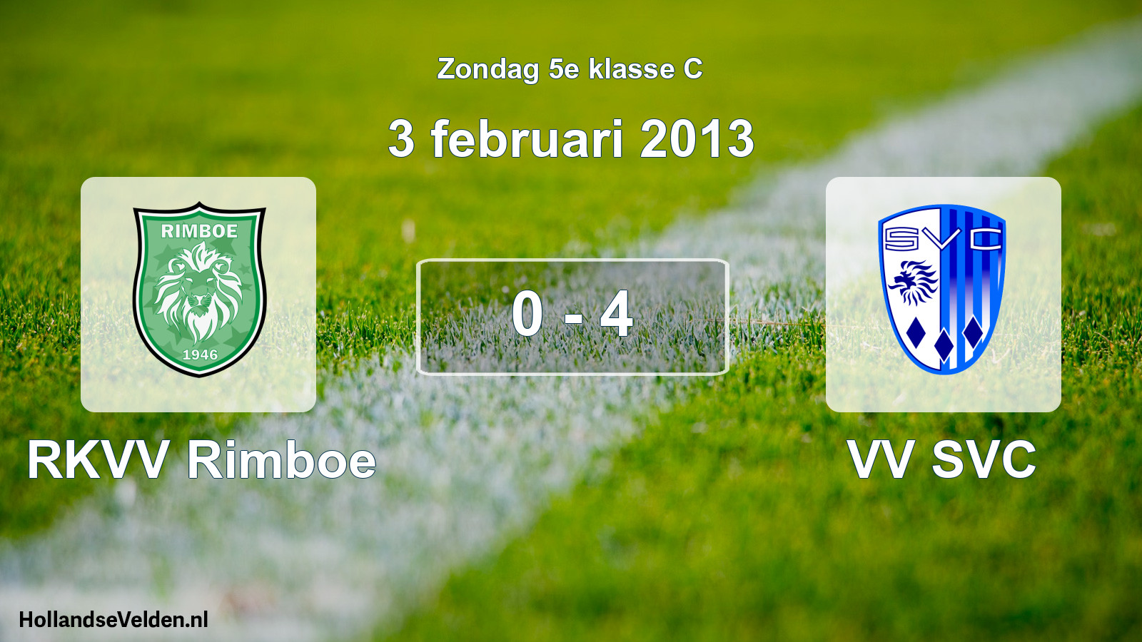 Total number of matches played: RKVV Rimboe - VV SVC 0 - 4 (3 February 2013)