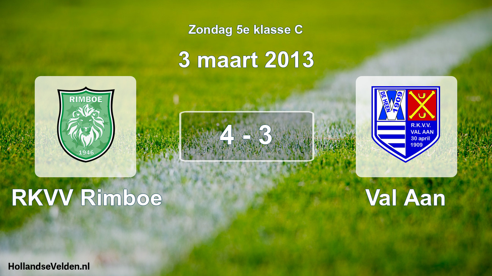 Total number of matches played: RKVV Rimboe - Val Aan 4 - 3 (3 March 2013)