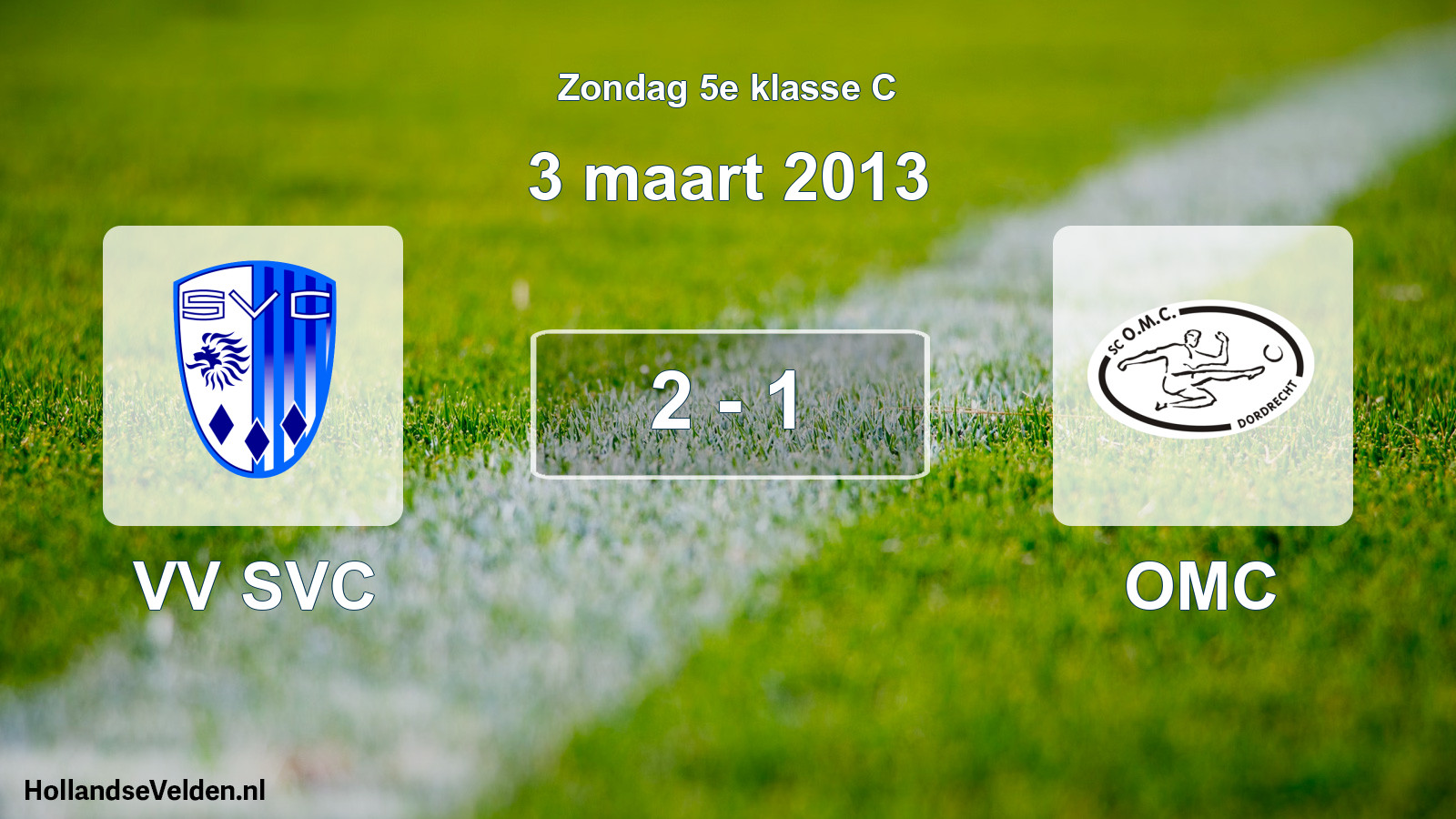 Total number of matches played: VV SVC - OMC 2 - 1 (3 March 2013)