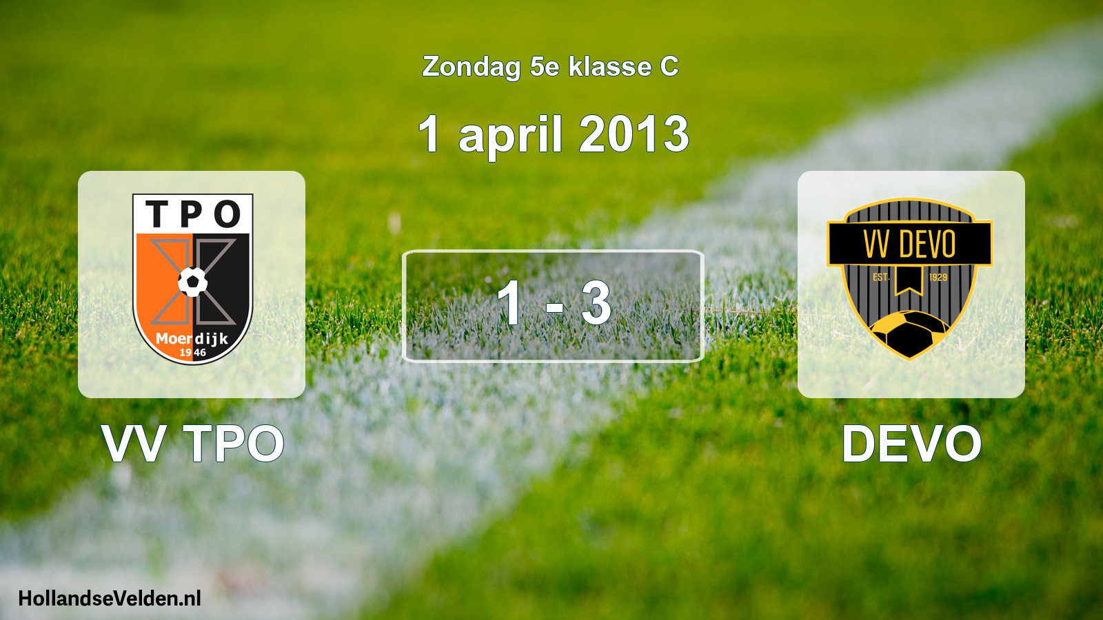 Total number of matches played: VV TPO - DEVO 1 - 3 (1 April 2013)