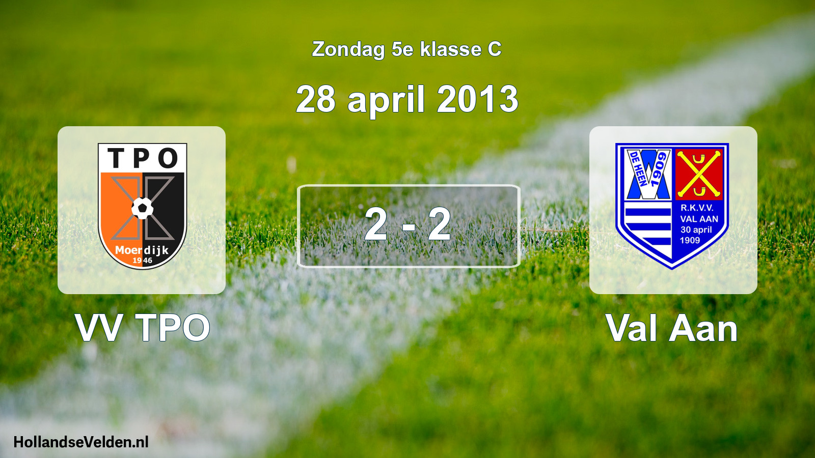 Total number of matches played: VV TPO - Val Aan 2 - 2 (28 April 2013)