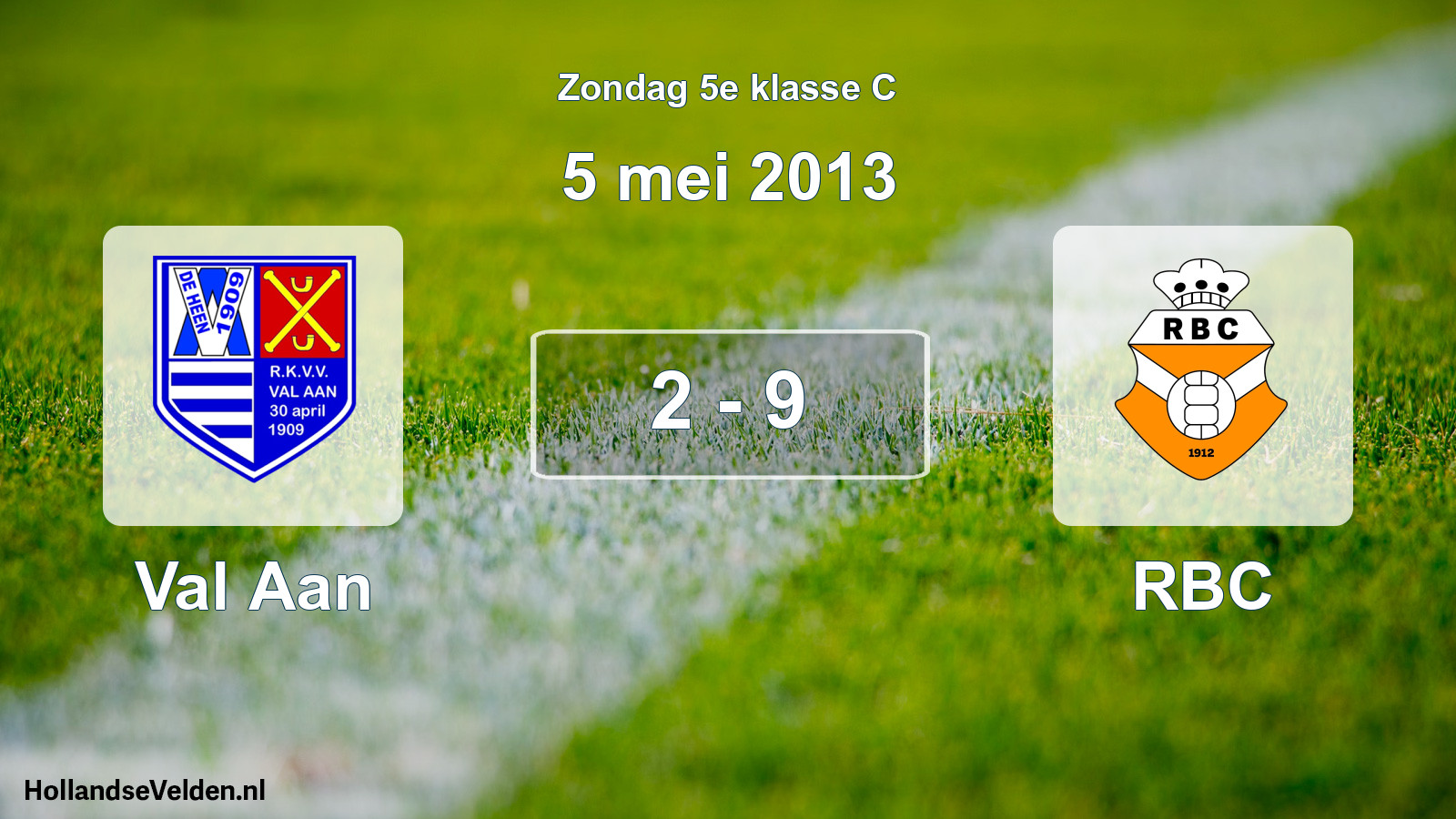 Total number of matches played: Val Aan - RBC 2 - 9 (5 May 2013)