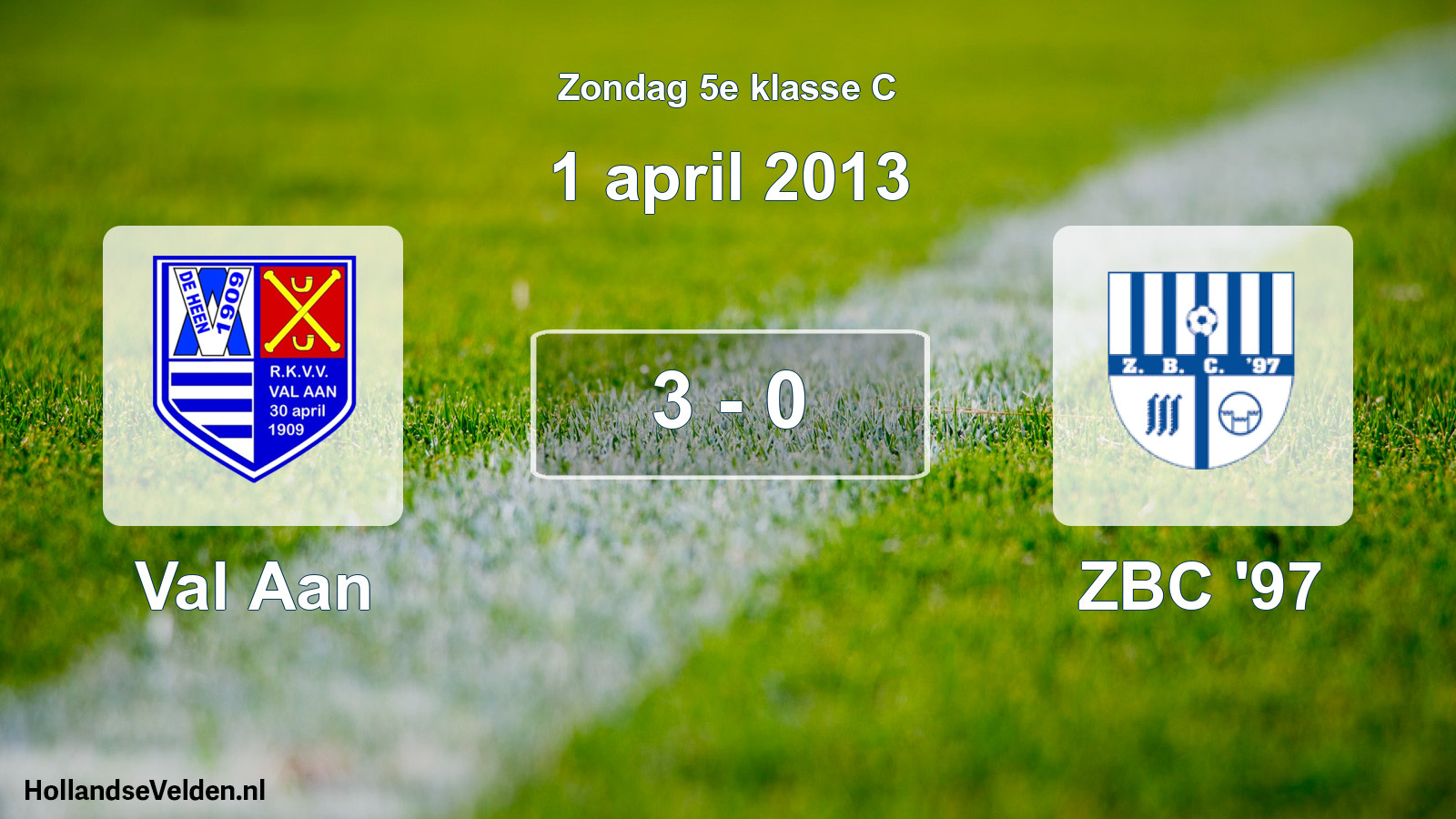 Total number of matches played: Val Aan - ZBC '97 3 - 0 (1 April 2013)