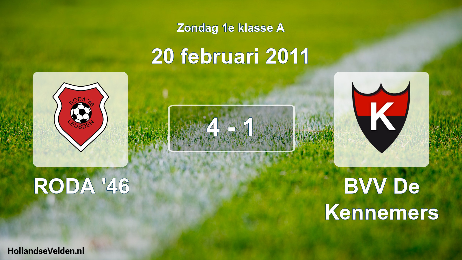 Total number of matches played: RODA '46 - BVV De Kennemers 4 - 1 (20 February 2011)