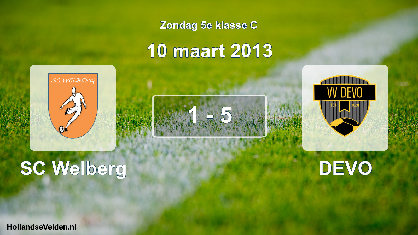 Total number of matches played: SC Welberg - DEVO 1 - 5 (10 March 2013)