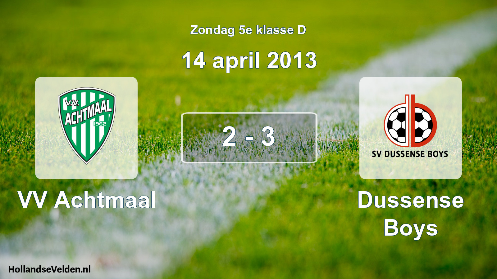 Total number of matches played: VV Achtmaal - Dussense Boys 2 - 3 (14 April 2013)