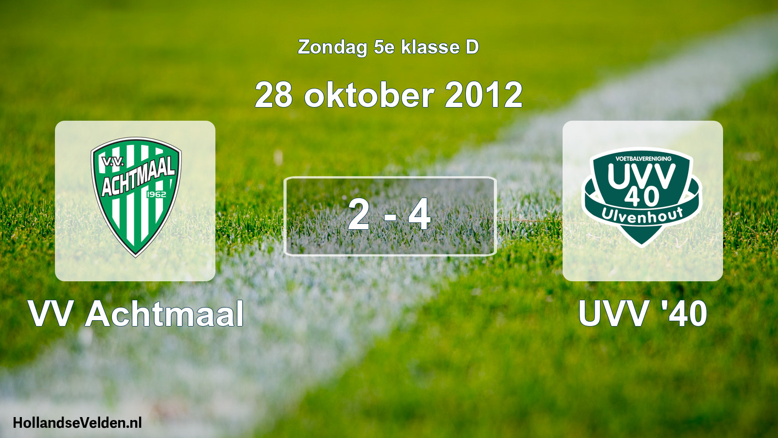 Total number of matches played: VV Achtmaal - UVV '40 2 - 4 (28 October 2012)