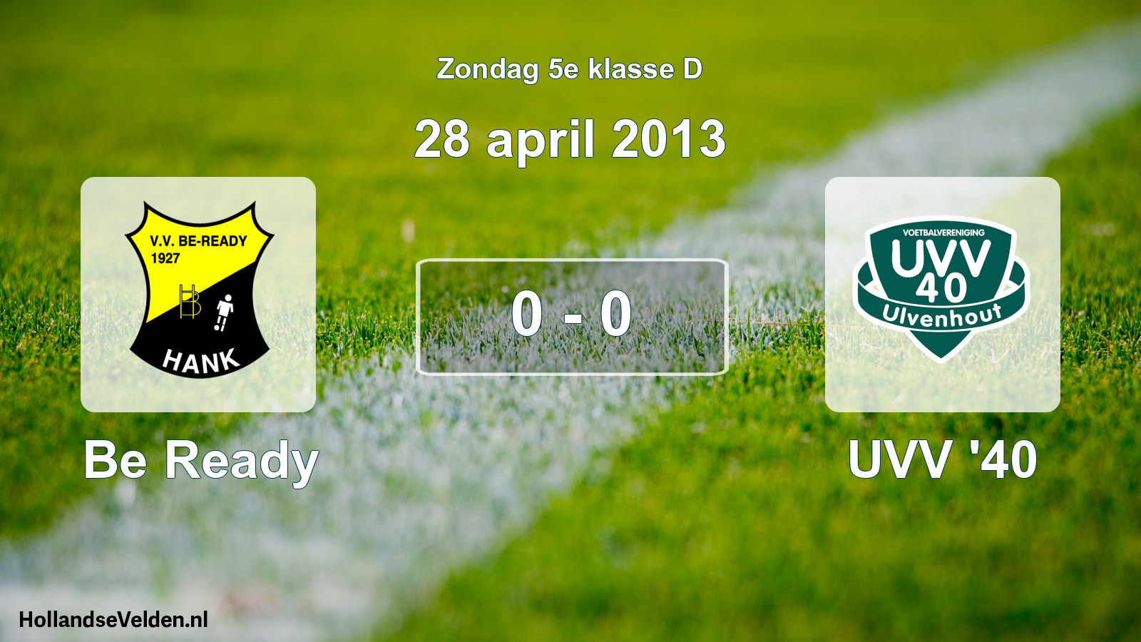 Total number of matches played: Be Ready - UVV '40 0 - 0 (28 April 2013)