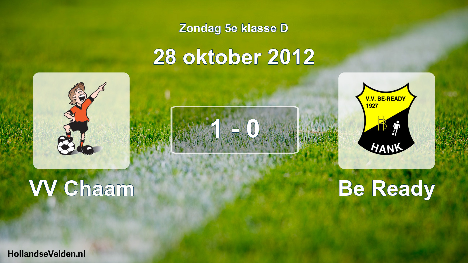 Total number of matches played: VV Chaam - Be Ready 1 - 0 (28 October 2012)
