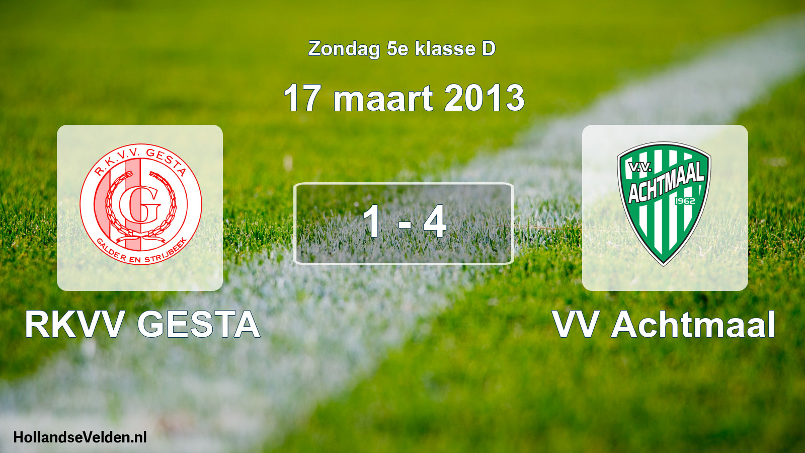 Total number of matches played: RKVV GESTA - VV Achtmaal 1 - 4 (17 March 2013)