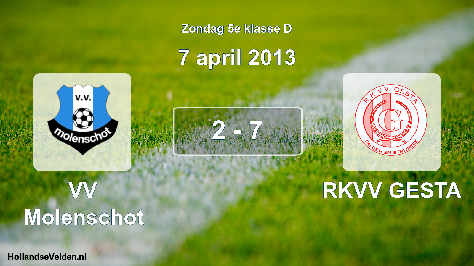 Total number of matches played: VV Molenschot - RKVV GESTA 2 - 7 (7 April 2013)