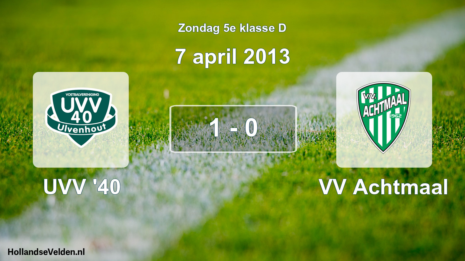 Total number of matches played: UVV '40 - VV Achtmaal 1 - 0 (7 April 2013)