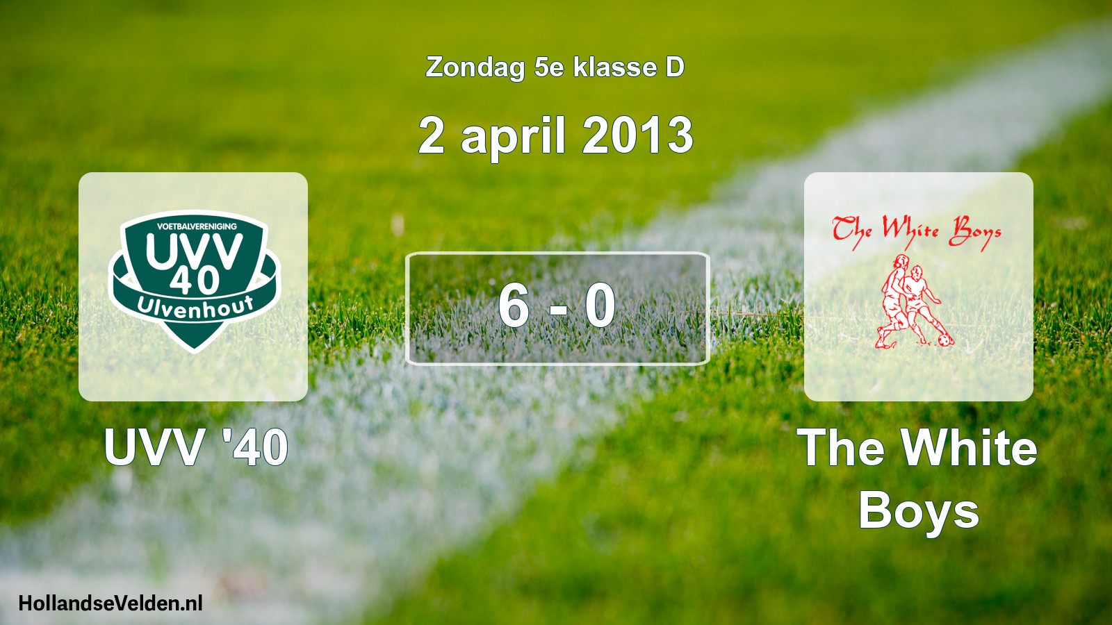 Total number of matches played: UVV '40 - The White Boys 6 - 0 (2 April 2013)