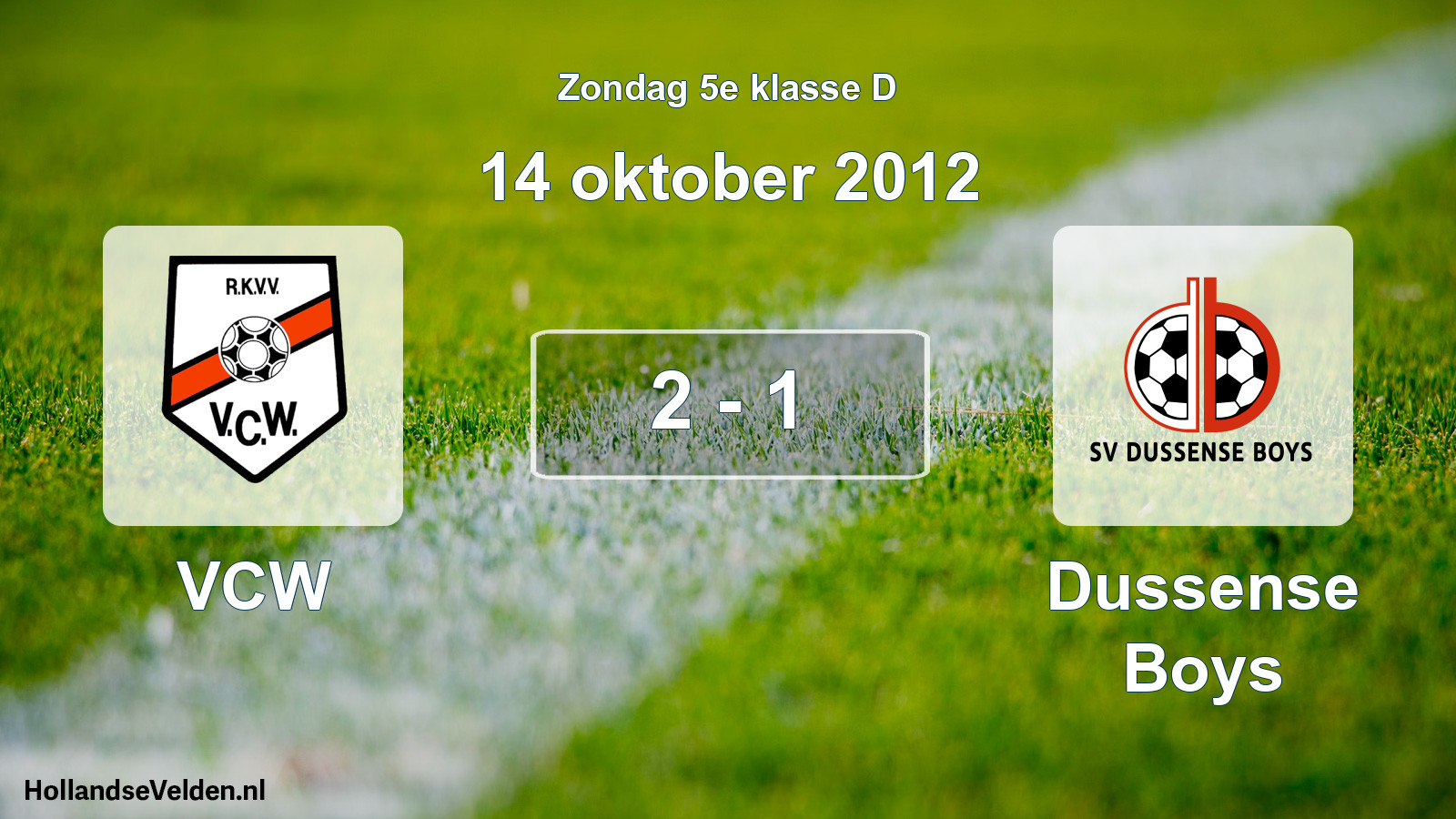 Total number of matches played: VCW - Dussense Boys 2 - 1 (14 October 2012)