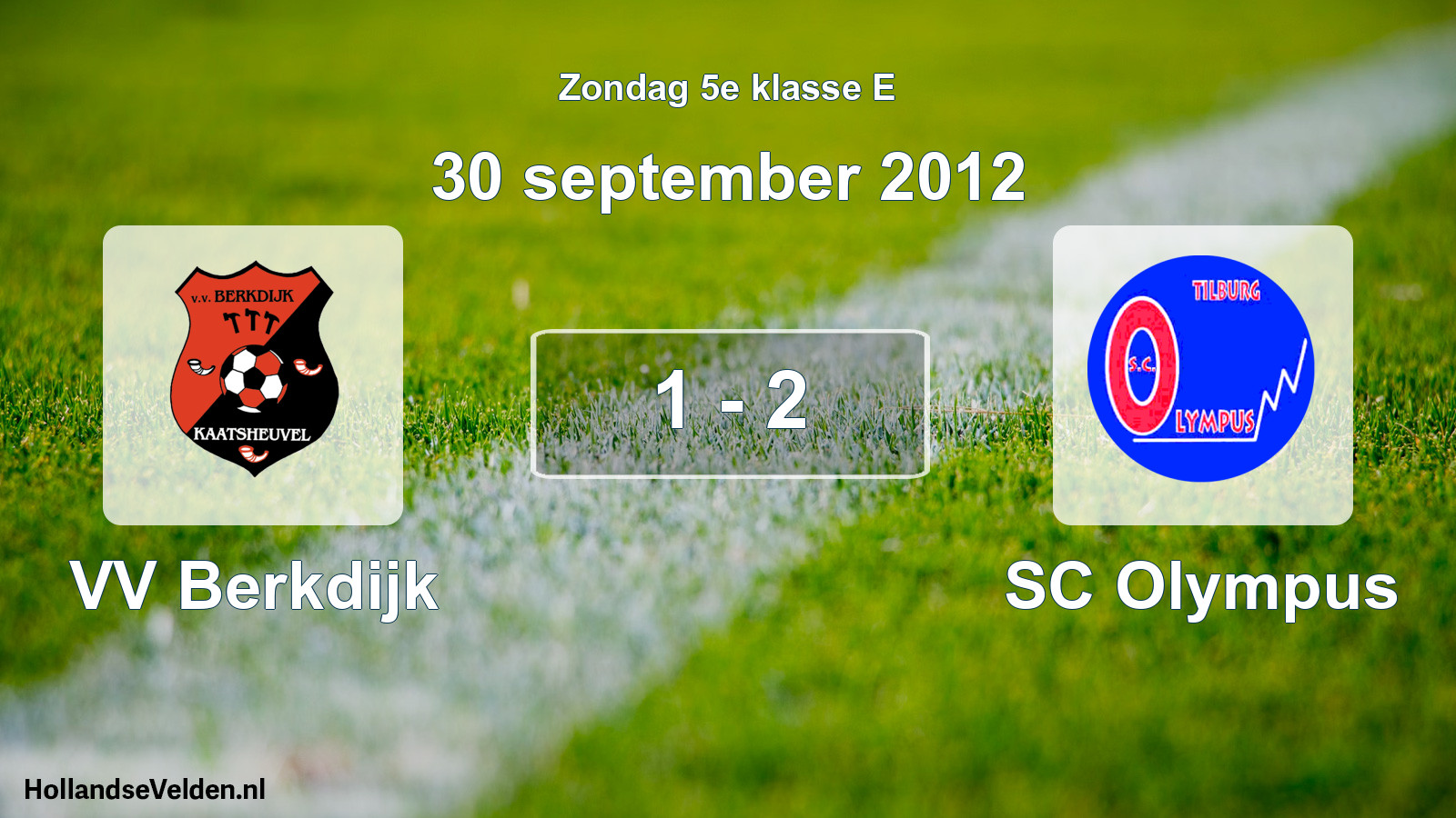 Total number of matches played: VV Berkdijk - SC Olympus 1 - 2 (30 September 2012)