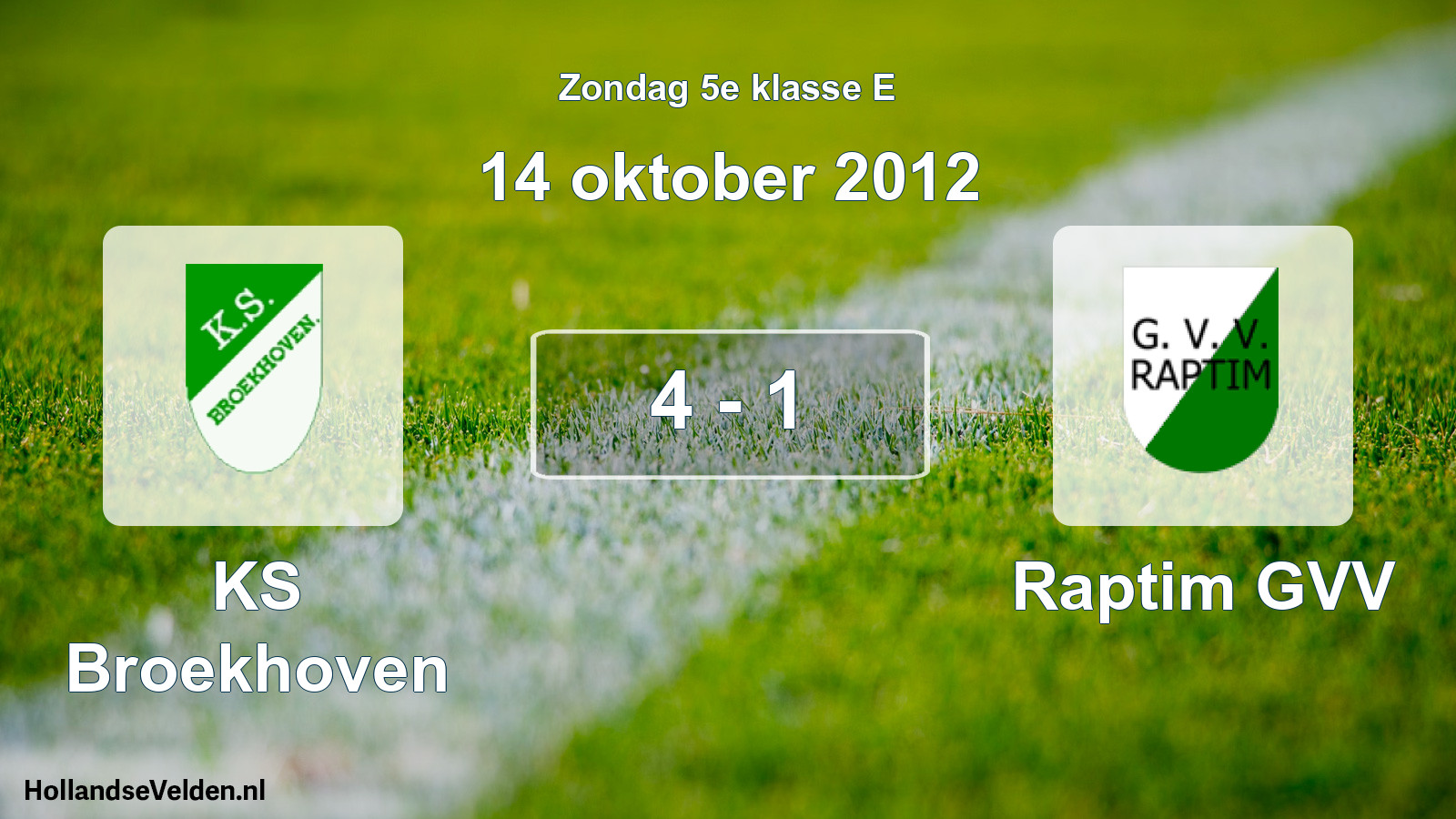 Total number of matches played: KS Broekhoven - Raptim GVV 4 - 1 (14 October 2012)