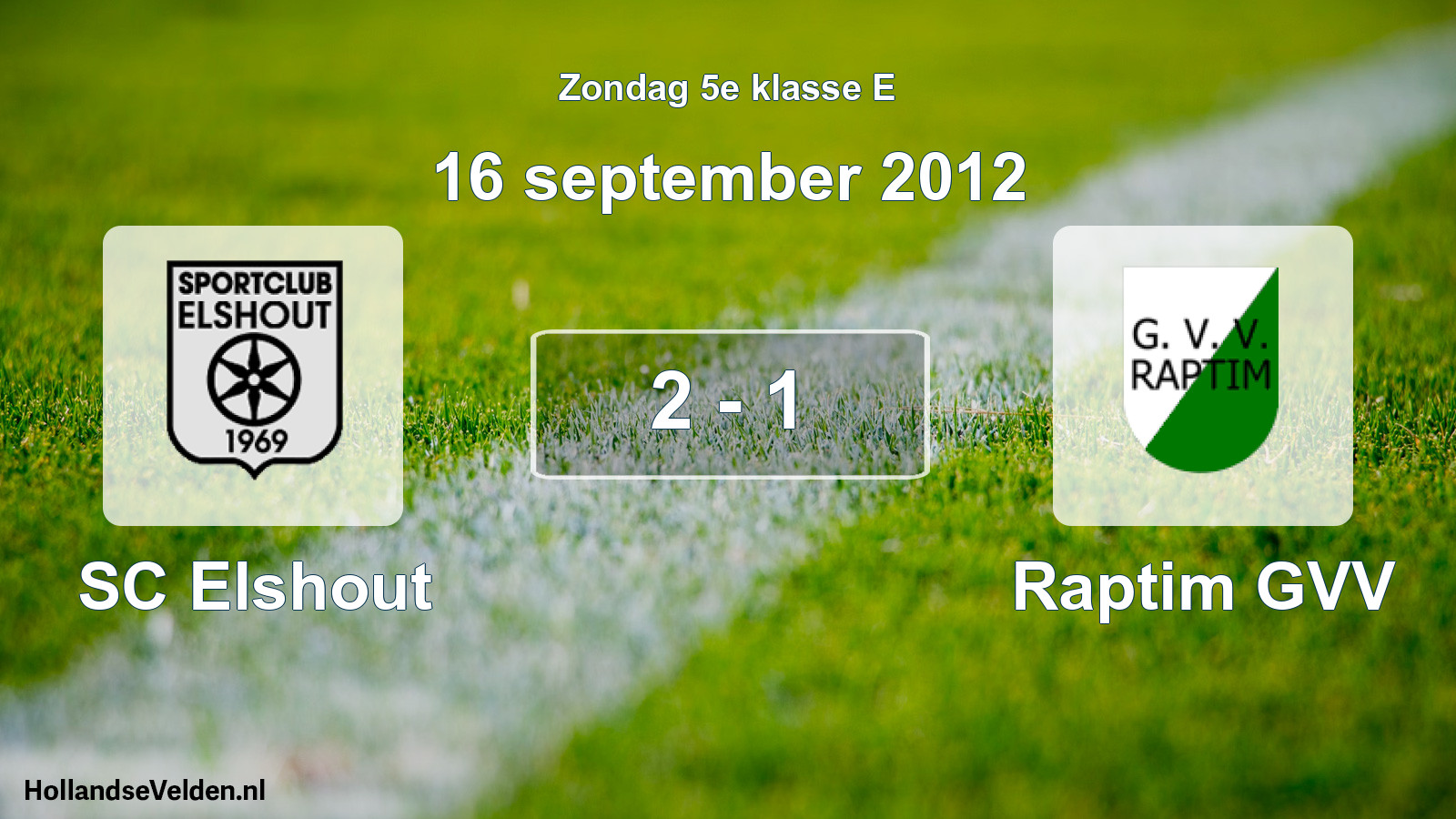 Total number of matches played: SC Elshout - Raptim GVV 2 - 1 (16 September 2012)