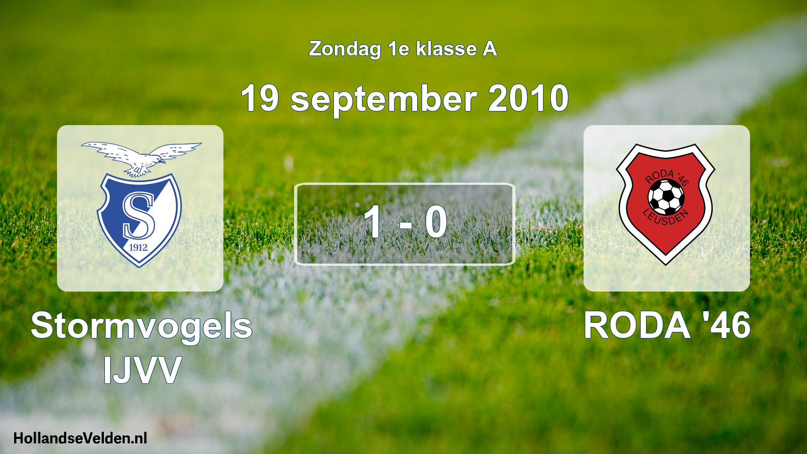Total number of matches played: Stormvogels IJVV - RODA '46 1 - 0 (19 September 2010)