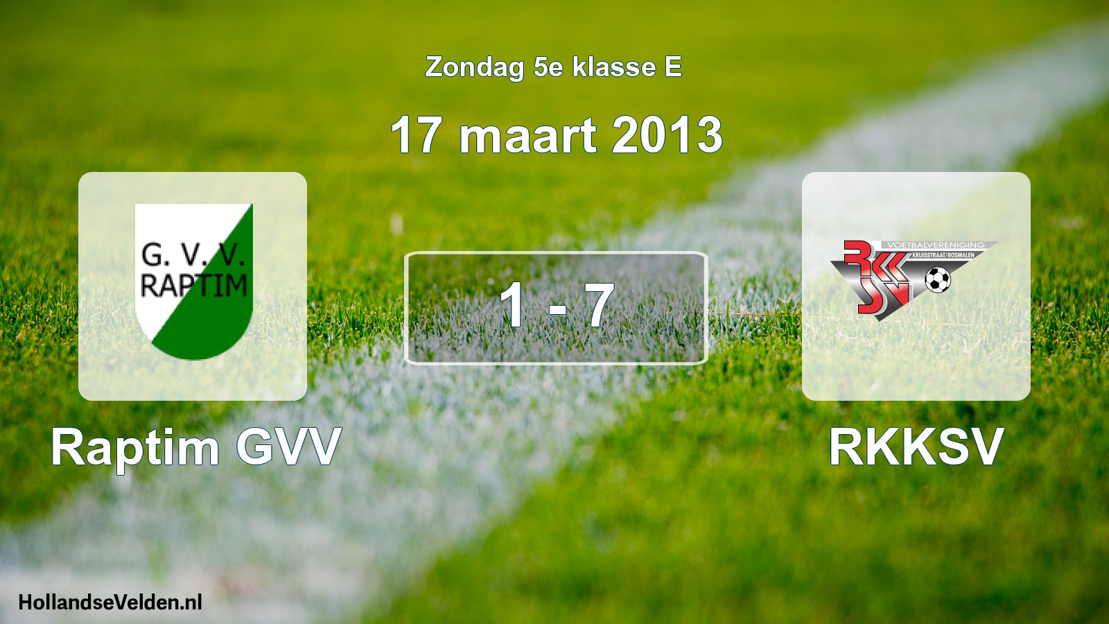 Total number of matches played: Raptim GVV - RKKSV 1 - 7 (17 March 2013)