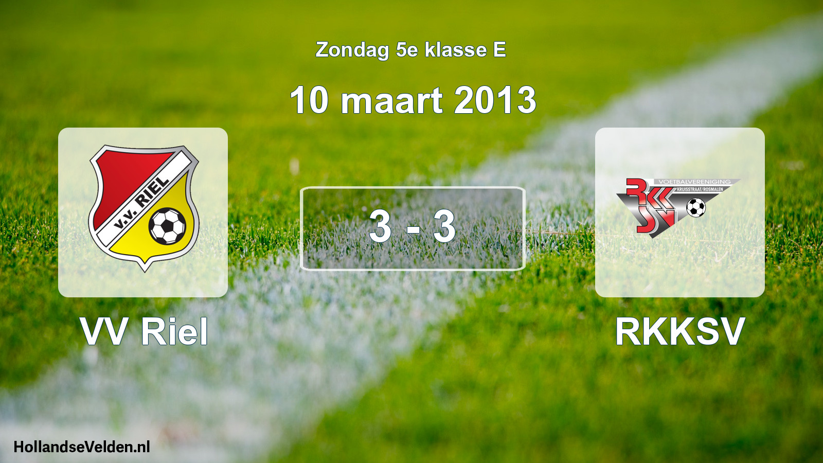 Total number of matches played: VV Riel - RKKSV 3 - 3 (10 March 2013)