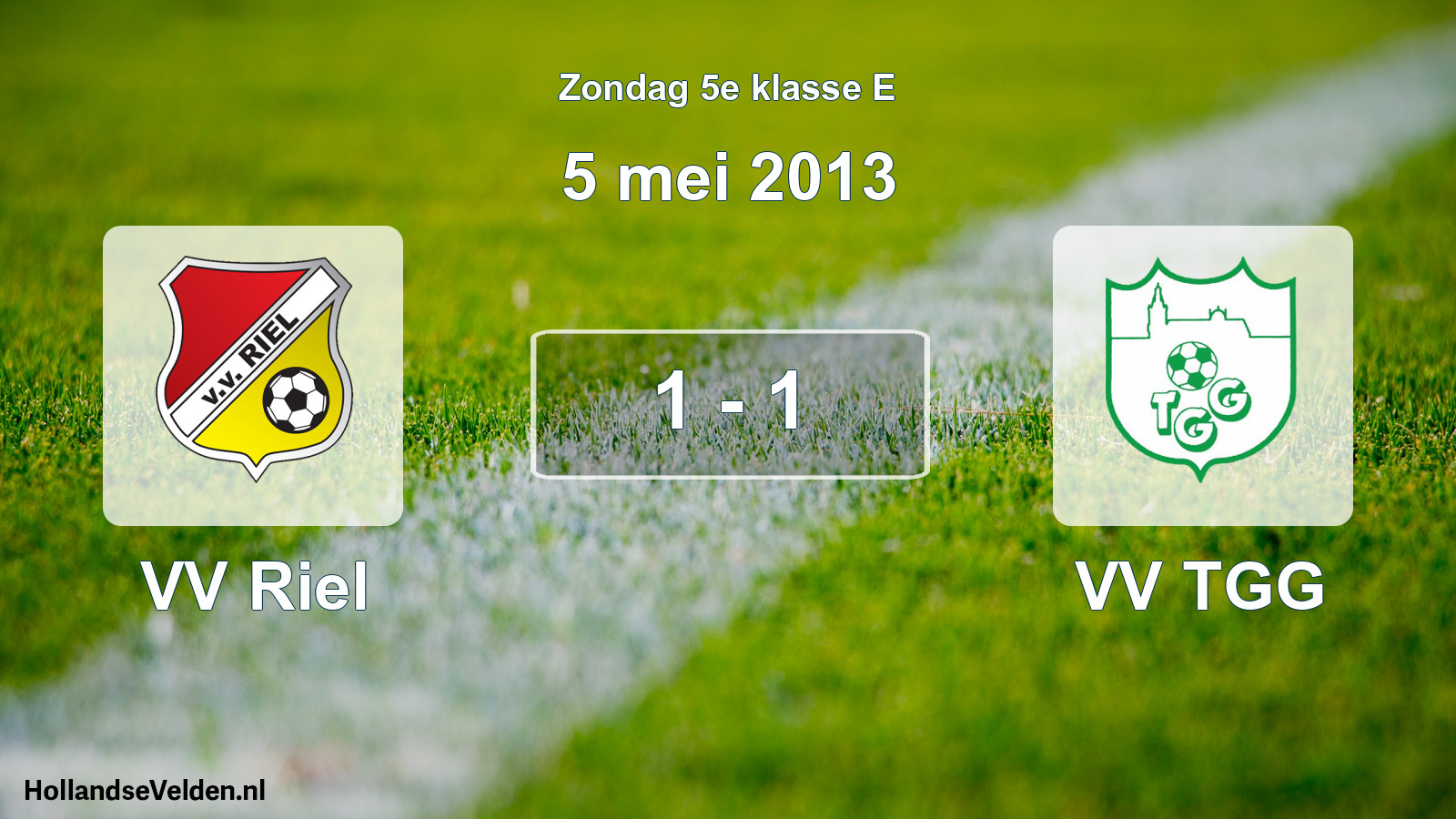 Total number of matches played: VV Riel - VV TGG 1 - 1 (5 May 2013)