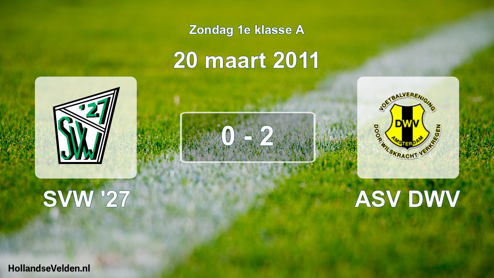 Total number of matches played: SVW '27 - ASV DWV 0 - 2 (20 March 2011)