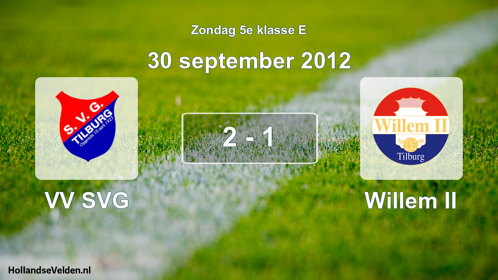 Total number of matches played: VV SVG - Willem II 2 - 1 (30 September 2012)