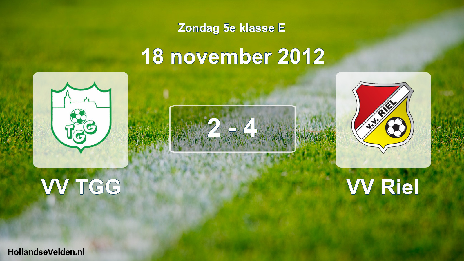 Total number of matches played: VV TGG - VV Riel 2 - 4 (18 November 2012)