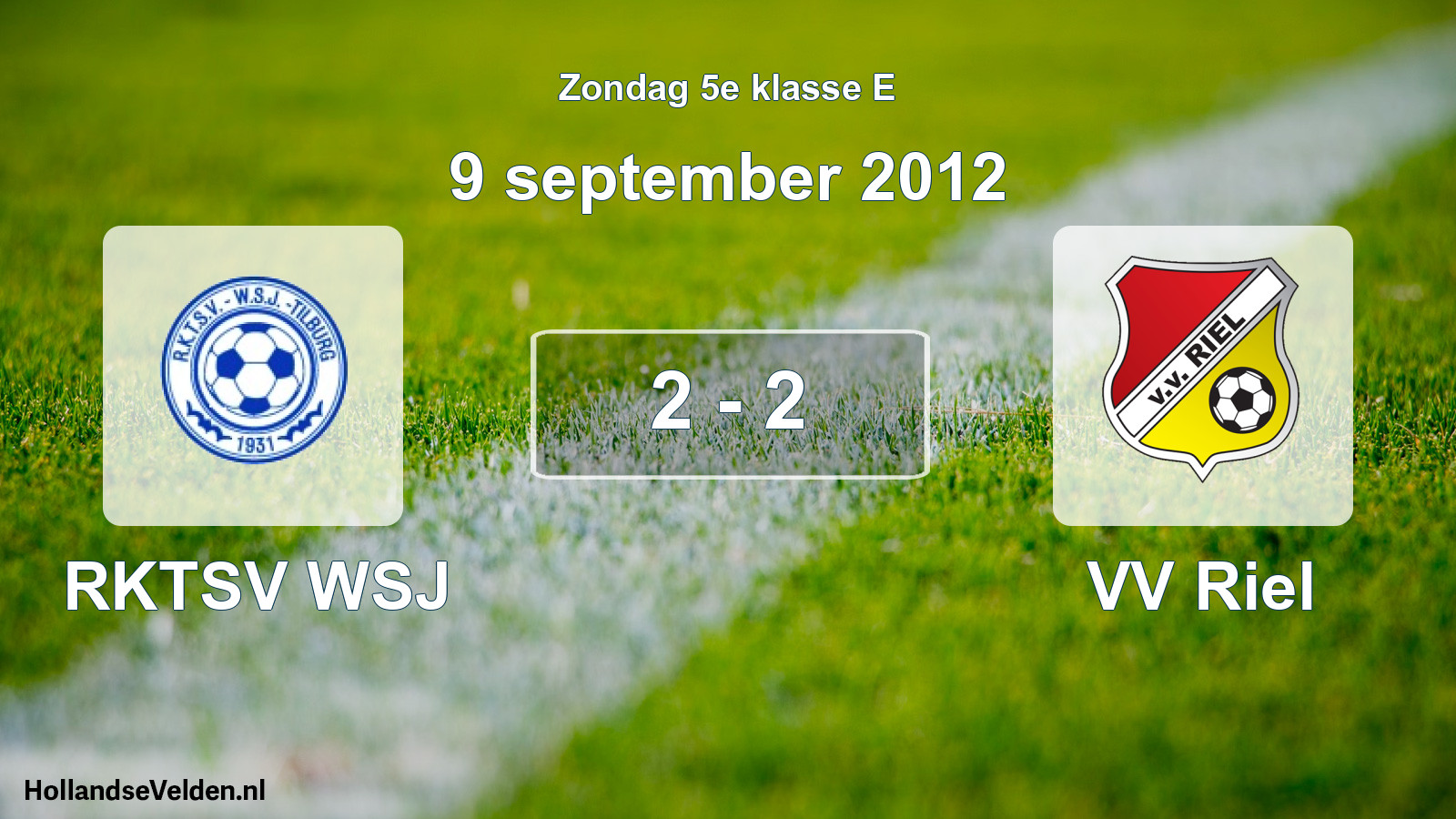 Total number of matches played: RKTSV WSJ - VV Riel 2 - 2 (9 September 2012)