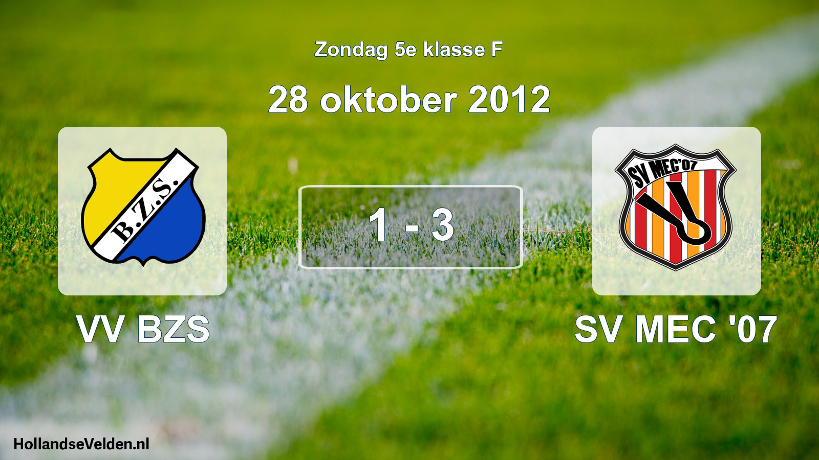 Total number of matches played: VV BZS - SV MEC '07 1 - 3 (28 October 2012)