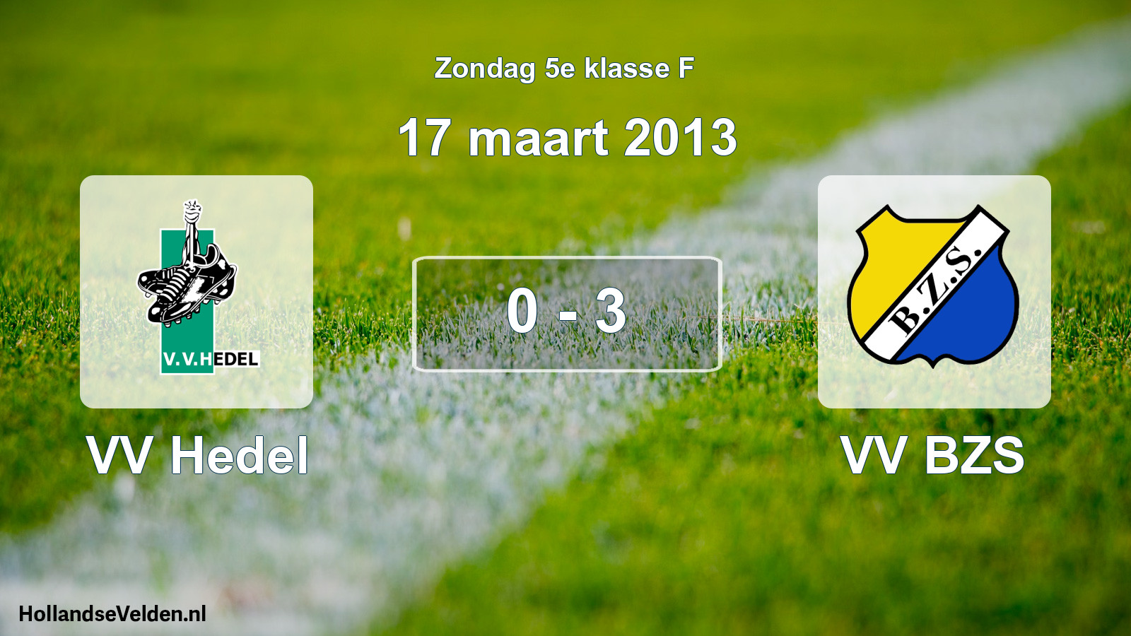 Total number of matches played: VV Hedel - VV BZS 0 - 3 (17 March 2013)