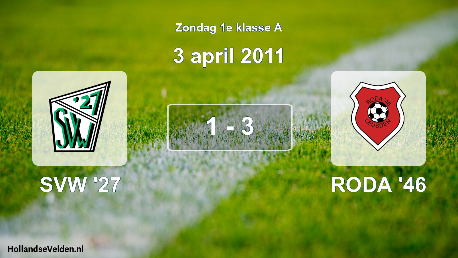 Total number of matches played: SVW '27 - RODA '46 1 - 3 (3 April 2011)