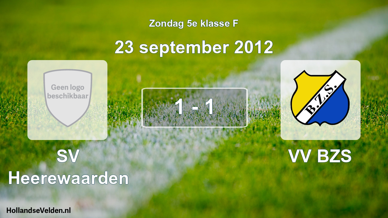 Total number of matches played: SV Heerewaarden - VV BZS 1 - 1 (23 September 2012)