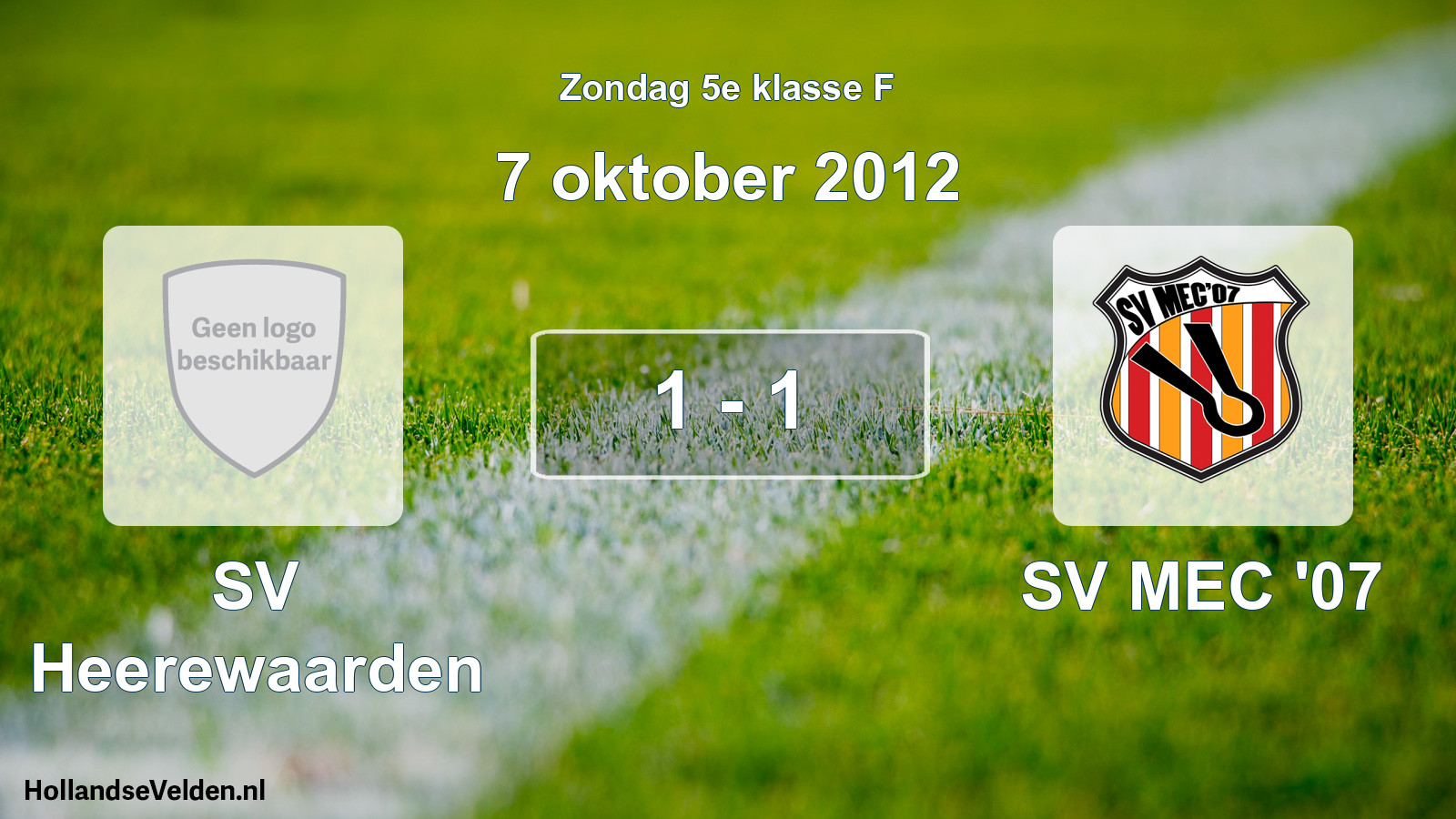 Total number of matches played: SV Heerewaarden - SV MEC '07 1 - 1 (7 October 2012)